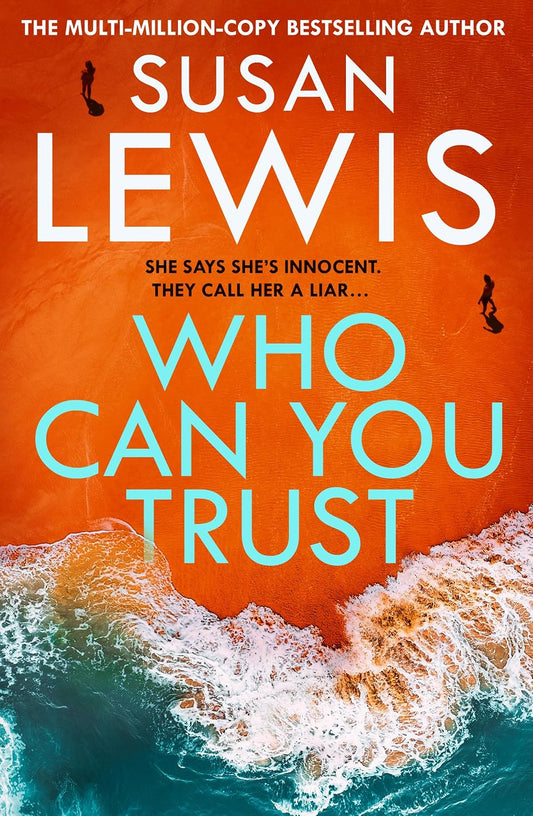 Who Can You Trust: Escape this summer with the gripping new psychological thriller fiction novel from the Sunday Times bestselling author! (Cristy Ward thriller)