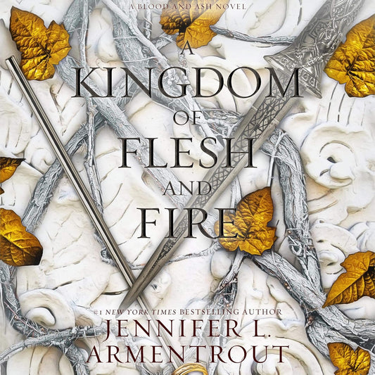 A Kingdom of Flesh and Fire: Blood and Ash, Book 2
