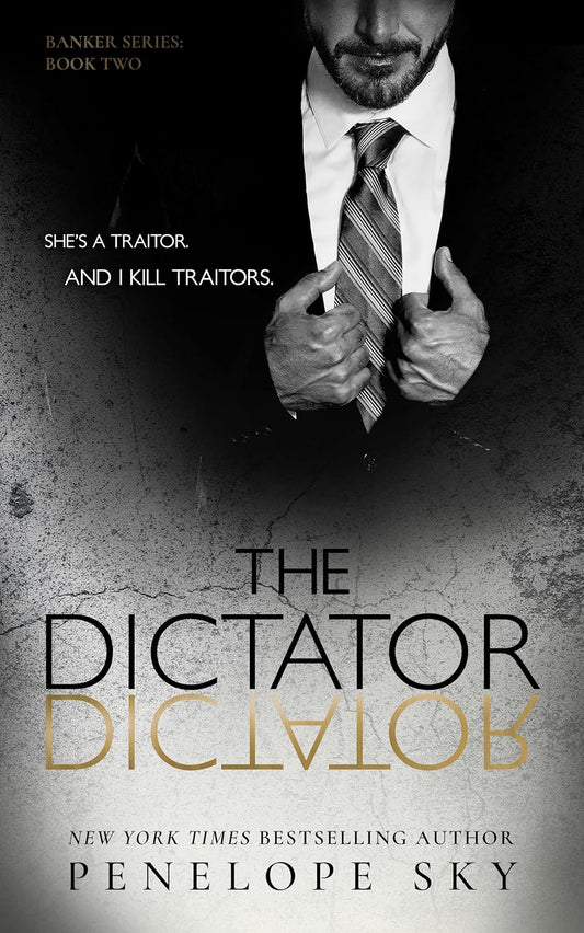 The Dictator: An Alpha Male Dark Mafia Romance (Banker Crime Book 2)