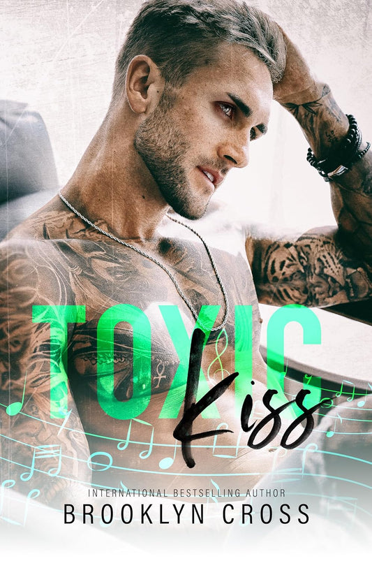 Toxic Kiss: A Dark Rockstar Romance of Toxic Love, Obsession, and Forbidden Desire (Wrecked Encore Book 1)