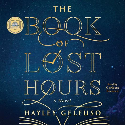 The Book of Lost Hours: A GMA Book Club Pick!
