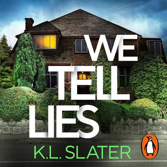 We Tell Lies: The twisty new psychological thriller from the bestselling author of Message Deleted