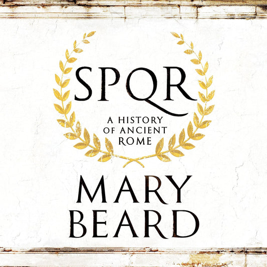 SPQR: A History of Ancient Rome