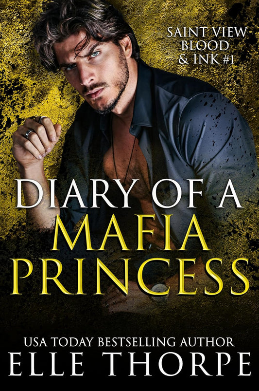 Diary of a Mafia Princess (Saint View Blood and Ink Book 1)
