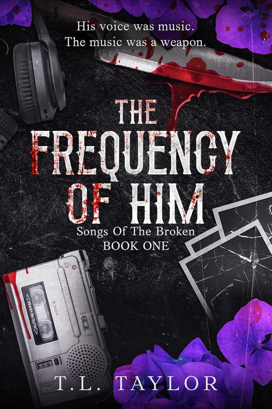 The Frequency of Him (Songs of the Broken Book 1)