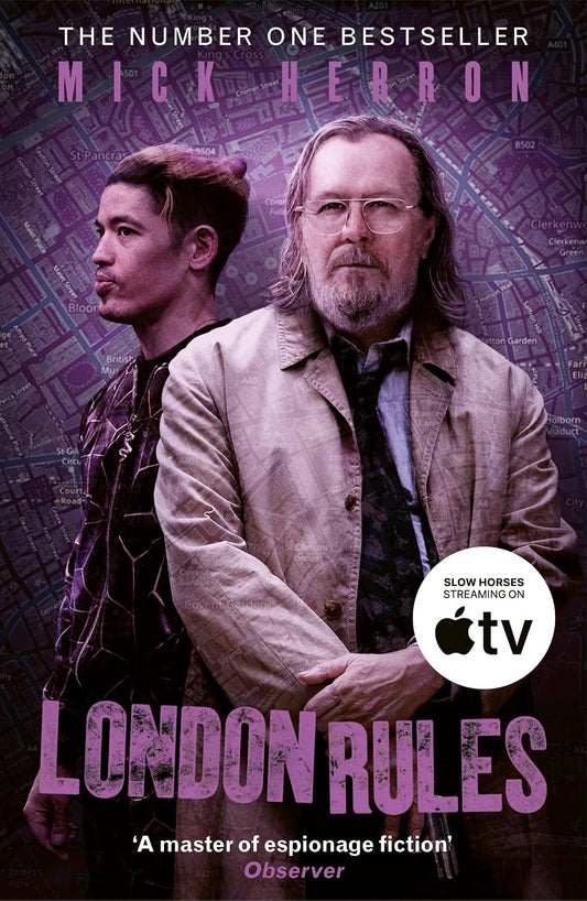 London Rules: The bestselling thrillers that inspired the hit Apple TV+ show Slow Horses (Slough House Thriller 5)