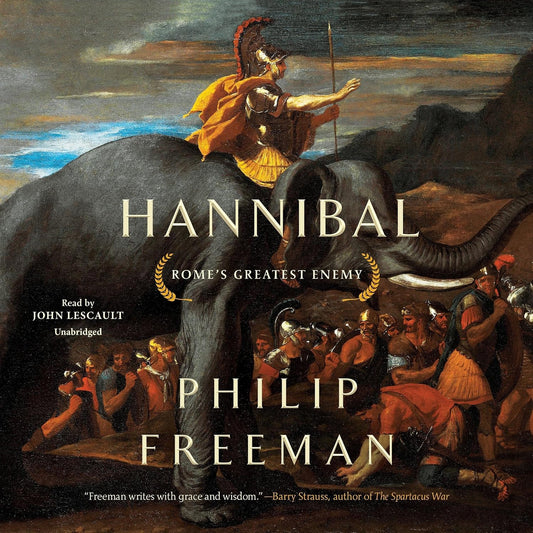 Hannibal: Rome’s Greatest Enemy