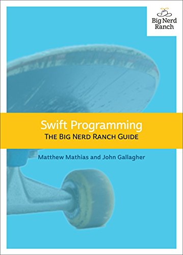 Swift Programming: The Big Nerd Ranch Guide (Big Nerd Ranch Guides)