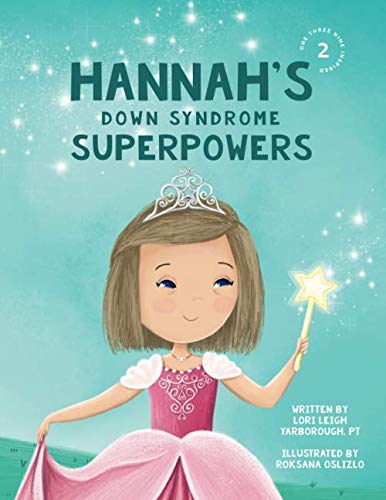 Hannah's Down Syndrome Superpowers (One Three Nine Inspired)