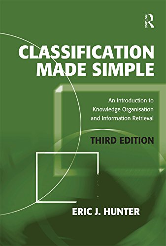 Classification Made Simple: An Introduction to Knowledge Organisation and Information Retrieval