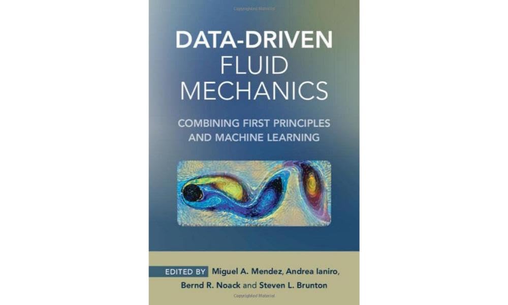 Data-Driven Fluid Mechanics: Combining First Principles and Machine Learning
