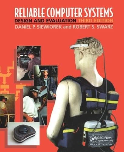 Reliable Computer Systems: Design and Evaluation, Third Edition