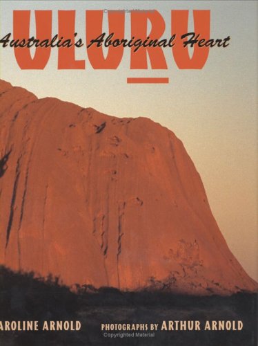 Uluru, Australia's Aboriginal Heart