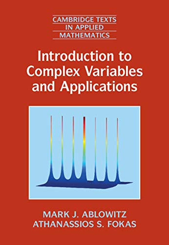 Introduction to Complex Variables and Applications (Cambridge Texts in Applied Mathematics Book 63)