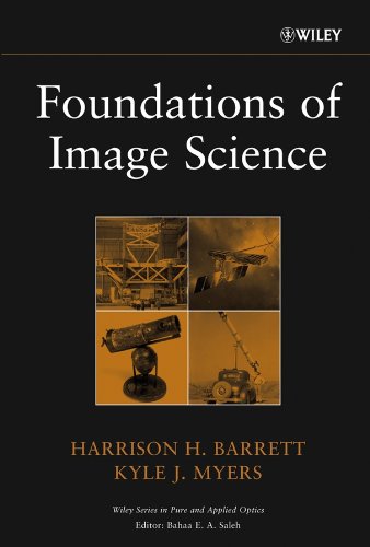 Foundations of Image Science (Wiley Series in Pure and Applied Optics)