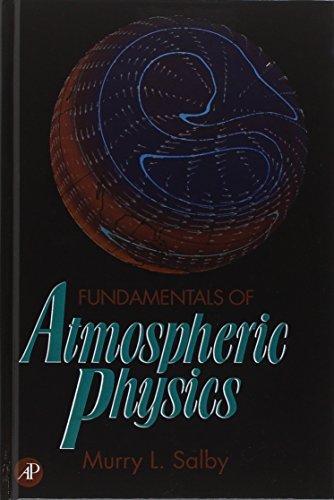 Fundamentals of Atmospheric Physics (ISSN Book 61) (Volume 61)