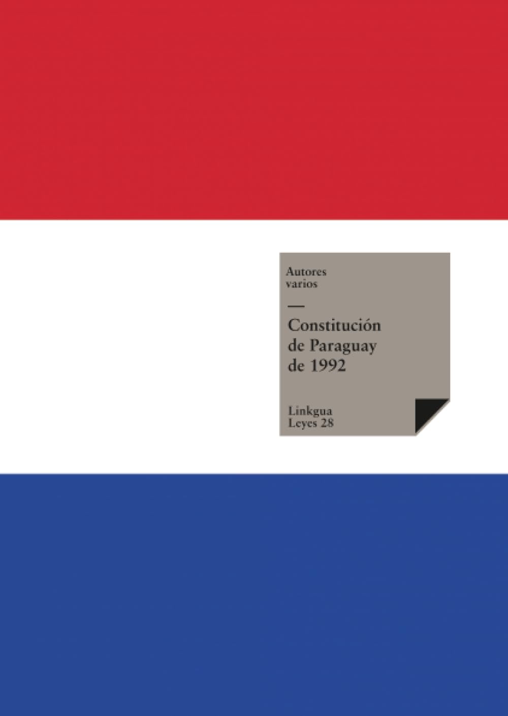 Constitución de Paraguay de 1992 (Leyes) (Spanish Edition)