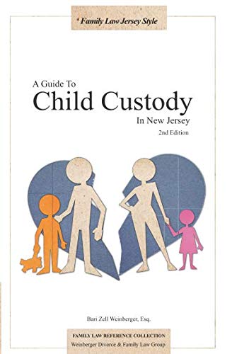 A Guide To Child Custody In New Jersey (2nd Edition)