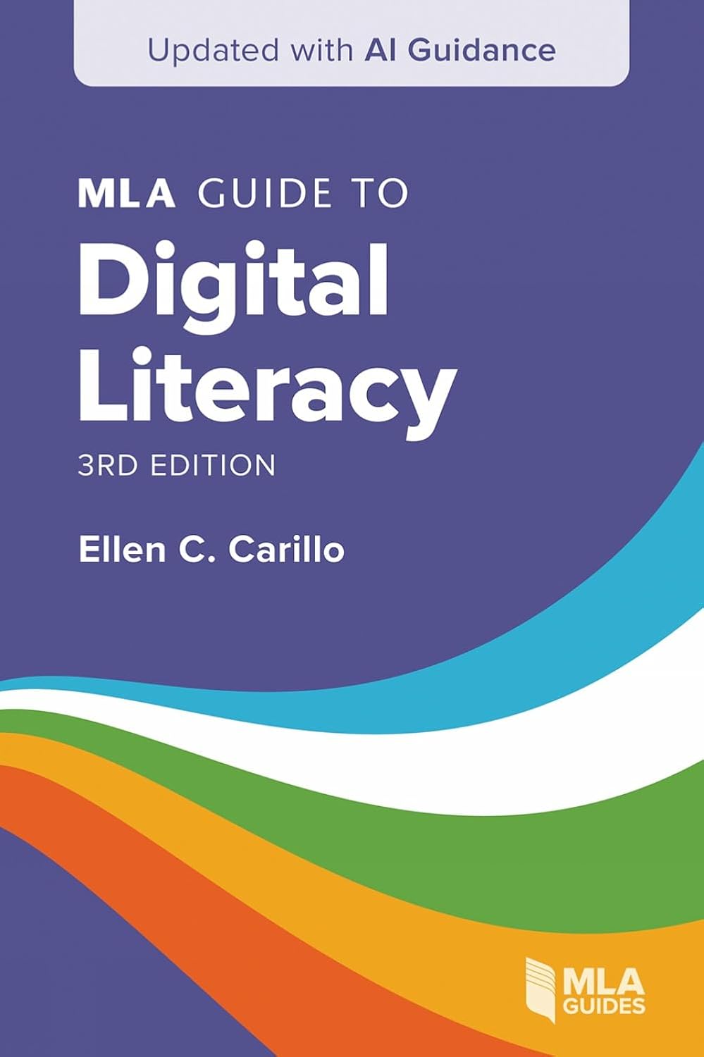 MLA Guide to Digital Literacy (Updated with AI Guidance)