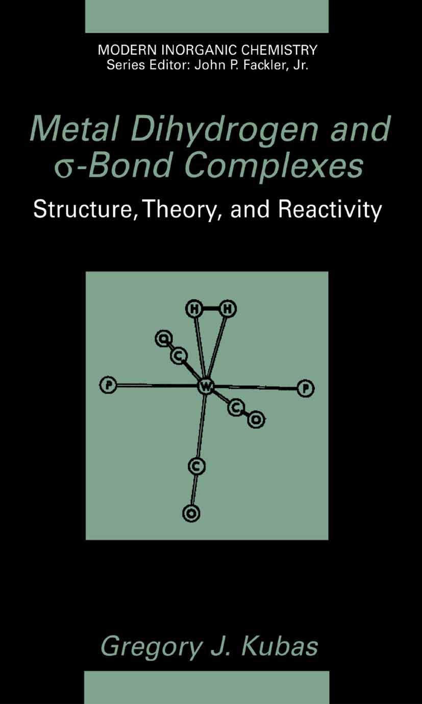 Metal Dihydrogen and σ-Bond Complexes (Modern Inorganic Chemistry)