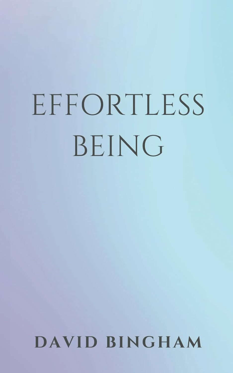 Effortless Being