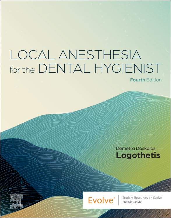 Local Anesthesia for the Dental Hygienist (Surgical Pathology: A Case Based Approach to Diagnosis)