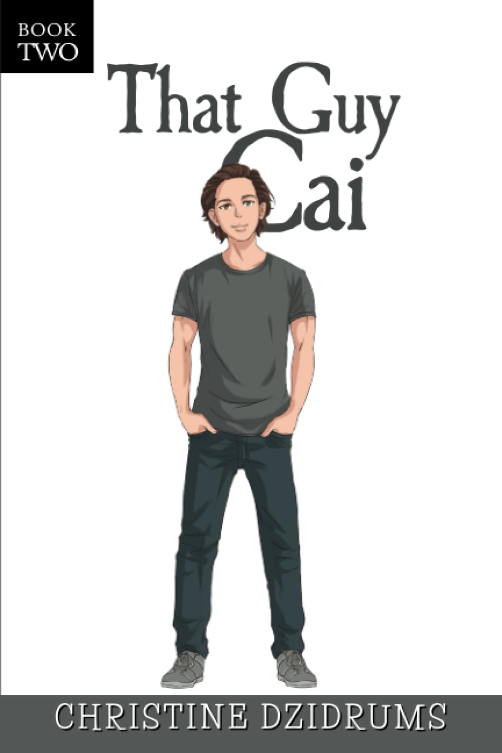 That Guy Cai: Book Two in the Altoverse