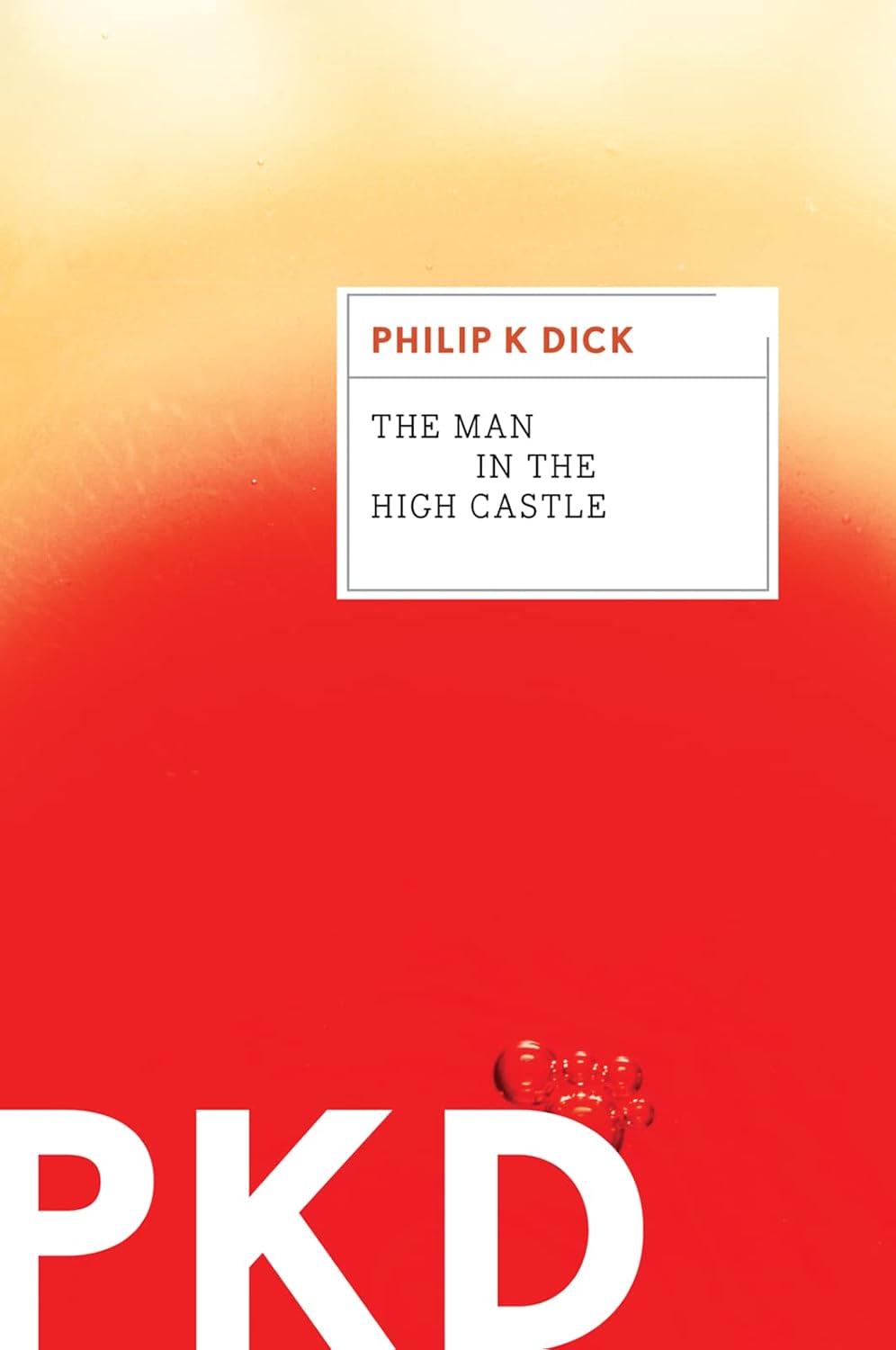 The Man In The High Castle: An Mariner Classic Dystopian Novel of an Alternative America Following World War 2, Divided By War and Ruled by Germany and Japan