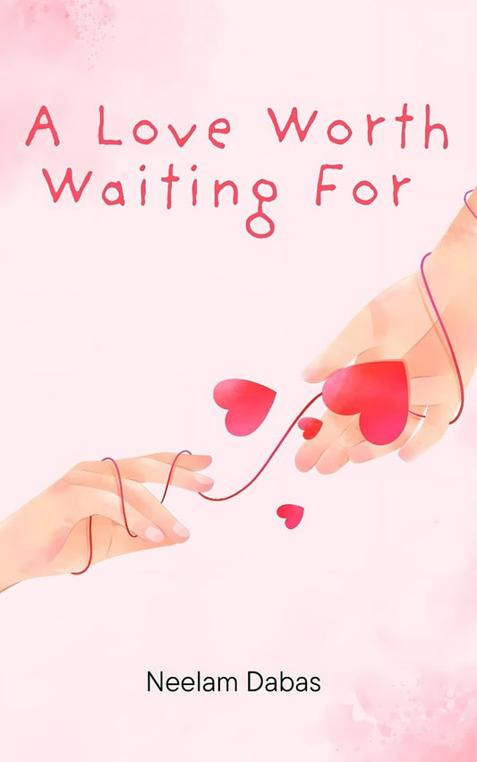 A Love Worth Waiting For