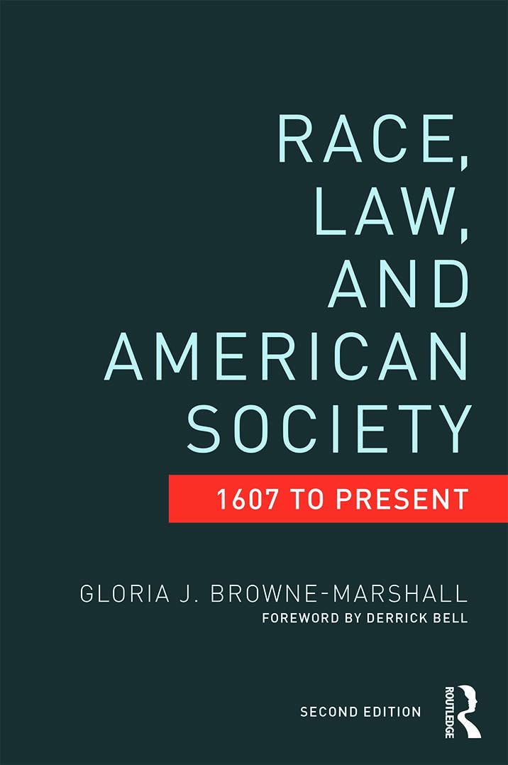 Race, Law, and American Society: 1607-Present (Criminology and Justice Studies)
