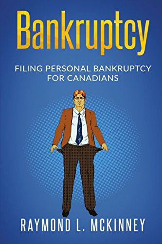 Bankruptcy: Filing Personal Bankruptcy for Canadians (Consumer Bankruptcy Law Books)