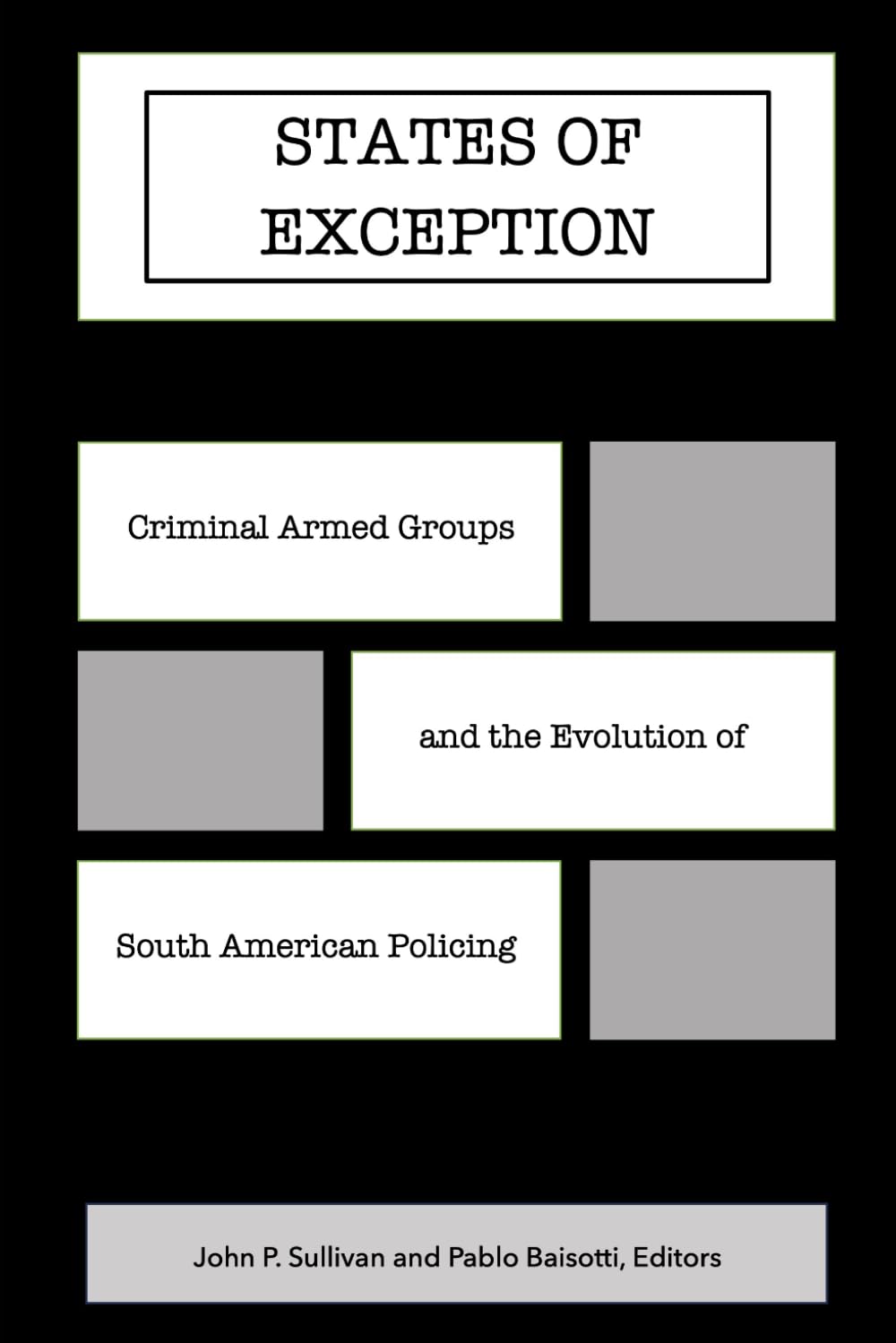 States of Exception: Criminal Armed Groups and the Evolution of South American Policing