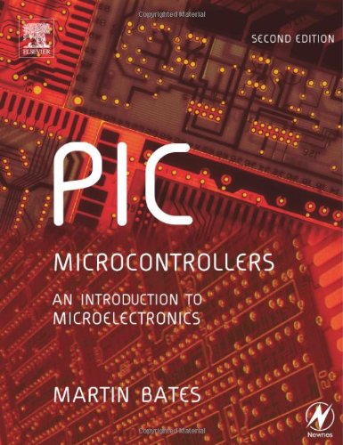PIC Microcontrollers: An Introduction to Microelectronics