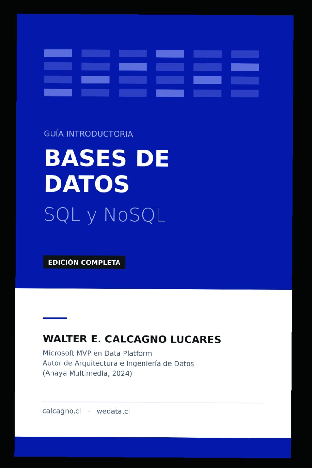 Guía introductoria a las bases de datos: SQL y NoSQL para quien empieza (Fundamentos de datos) (Spanish Edition)