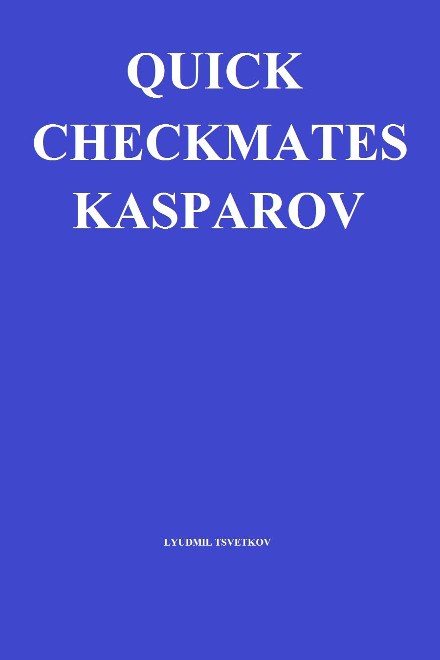 Quick Checkmates: Kasparov