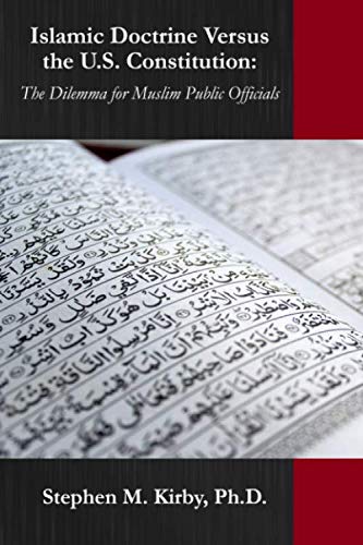 Islamic Doctrine versus the U.S. Constitution: The Dilemma for Muslim Public Officials