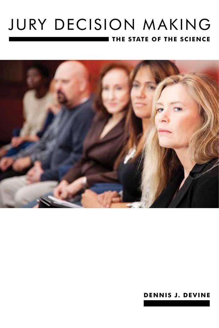 Jury Decision Making: The State of the Science (Psychology and Crime Book 8)