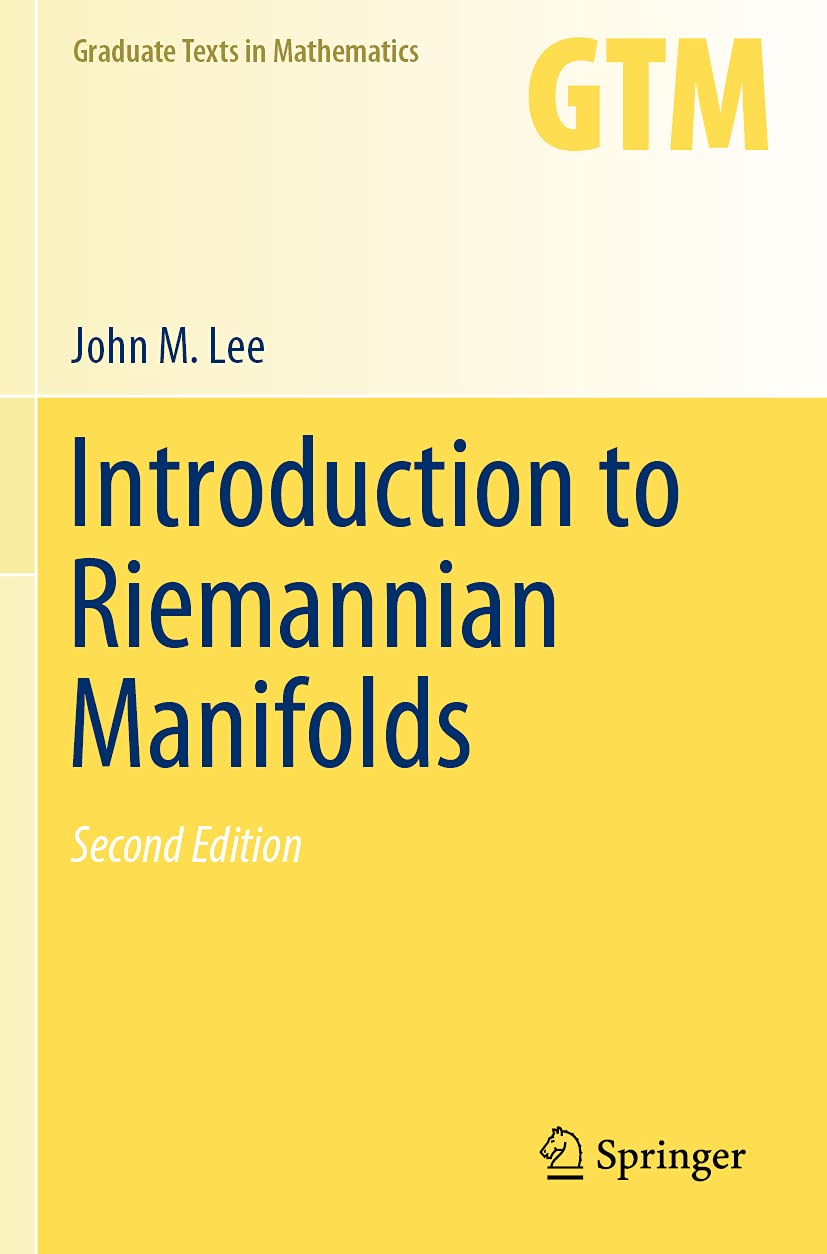 Introduction to Riemannian Manifolds (Graduate Texts in Mathematics, 176)