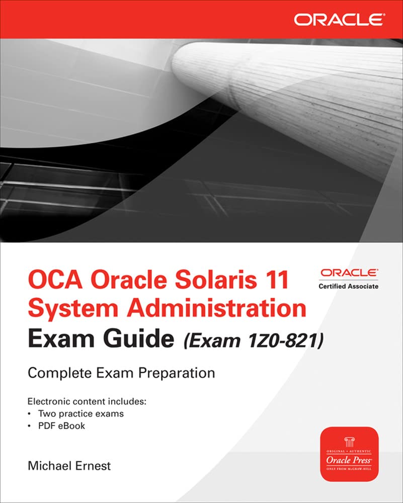 OCA Oracle Solaris 11 System Administration Exam Guide (Exam 1Z0-821) (Oracle Press)