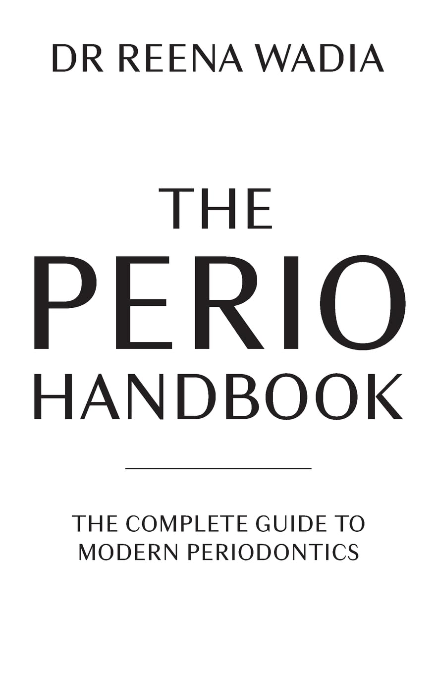 The Perio Handbook: The complete guide to modern periodontics