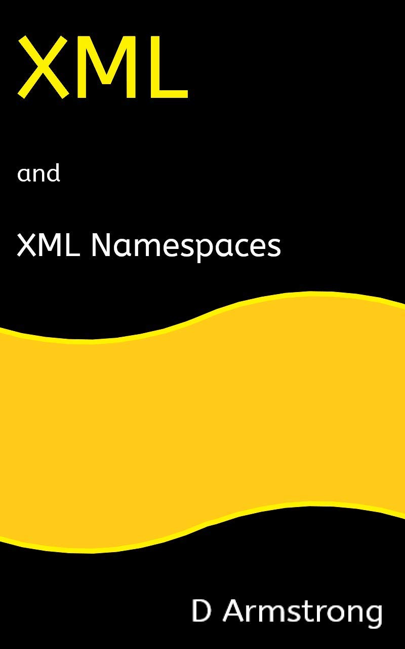 XML and XML Namespaces: A primer for XPath