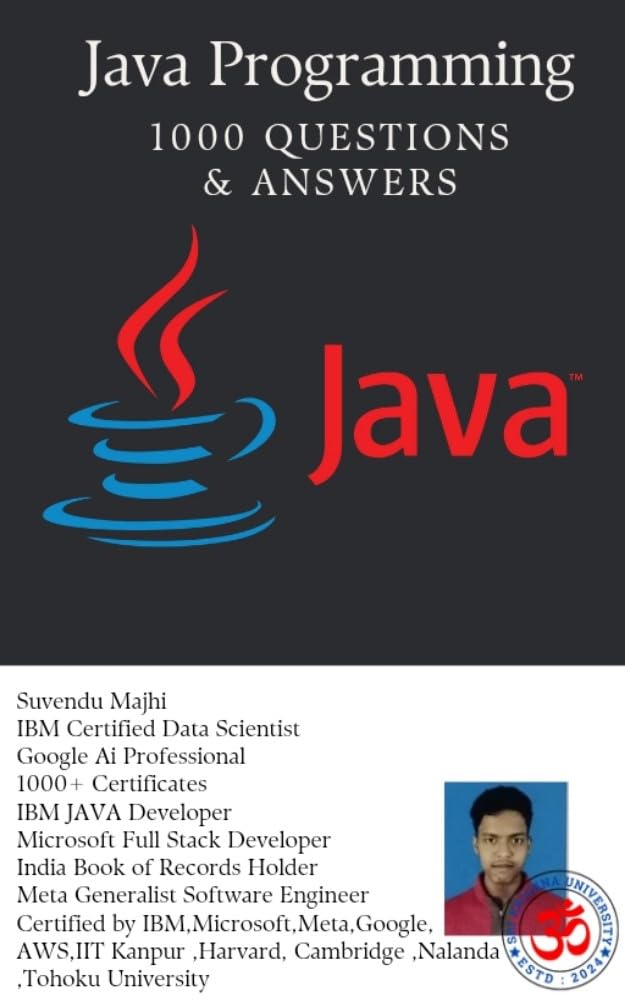 Java Programming Mastery: 1000 MCQs & Descriptive Questions from Basic to Advanced: Complete Practice Guide for Beginners to Experts | Interview Prep, Exams & Concept Clarity