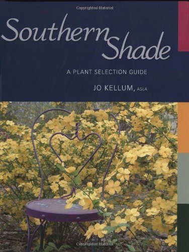 Southern Shade: A Plant Selection Guide