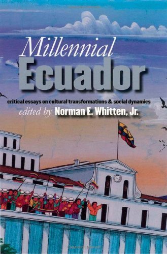 Millennial Ecuador: Critical Essays Cultural Transformations (Volume 1)