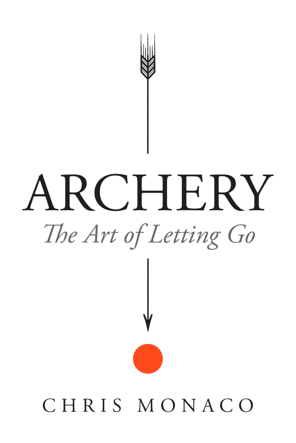 Archery: The Art of Letting Go