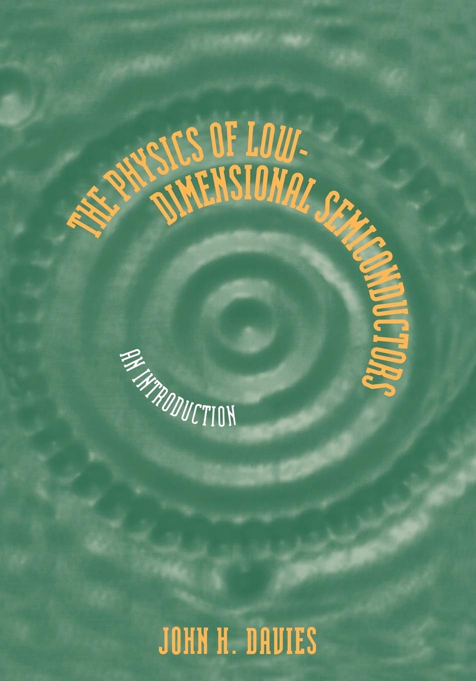 The Physics of Low-dimensional Semiconductors: An Introduction (Volume 0)