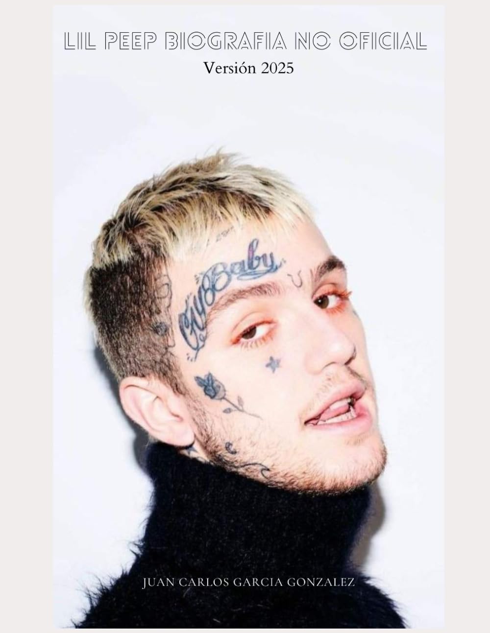 Lil Peep Biografia No Oficial Version 2025 (Spanish Edition)