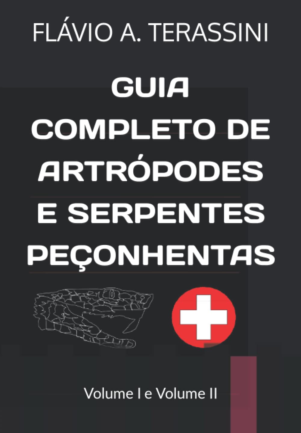 GUIA COMPLETO DE ARTRÓPODES E SERPENTES PEÇONHENTAS: Volume I e Volume II (Portuguese Edition)