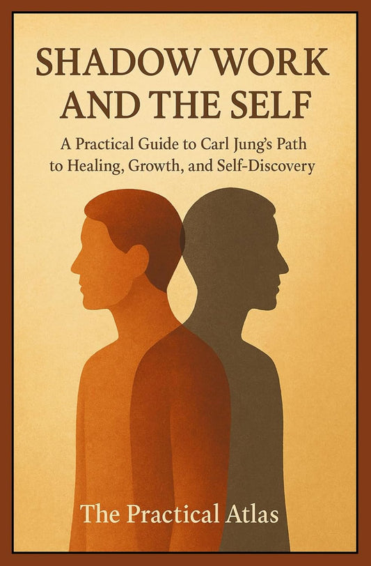 Shadow Work and the Self: A Practical Guide to Carl Jung’s Path to Healing, Growth, and Self-Discovery (Half Hour Help Psychology Series)