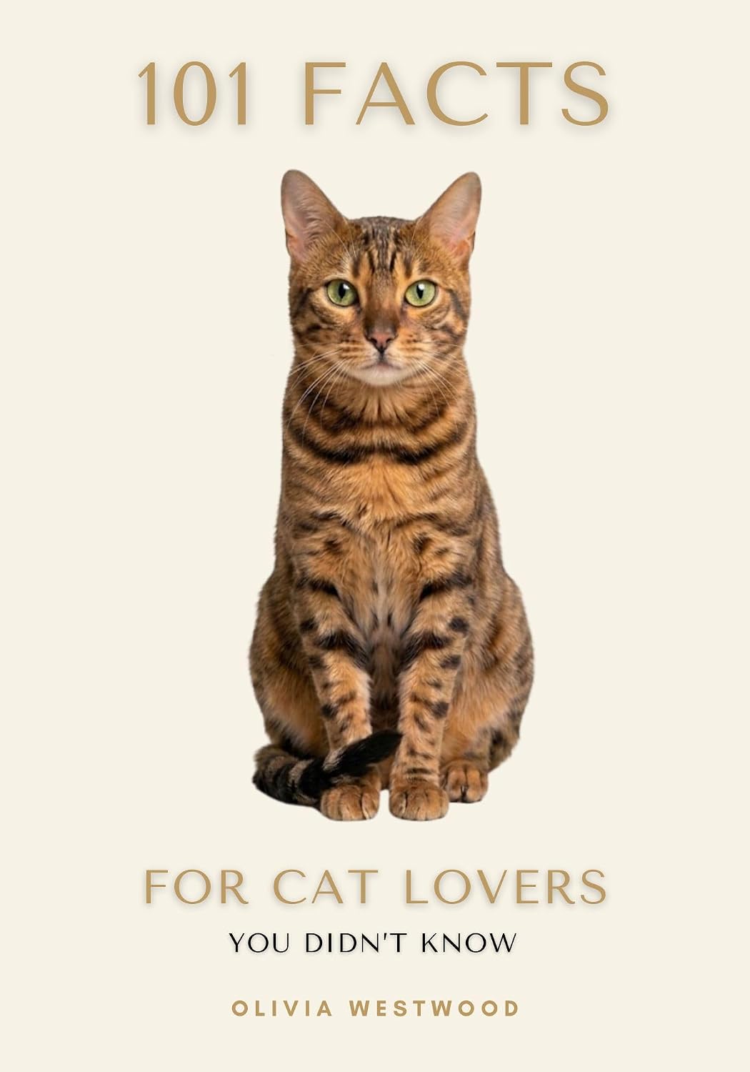 101 Facts For Cat Lovers: You Didn't Know (101 Facts You Didn't Know)